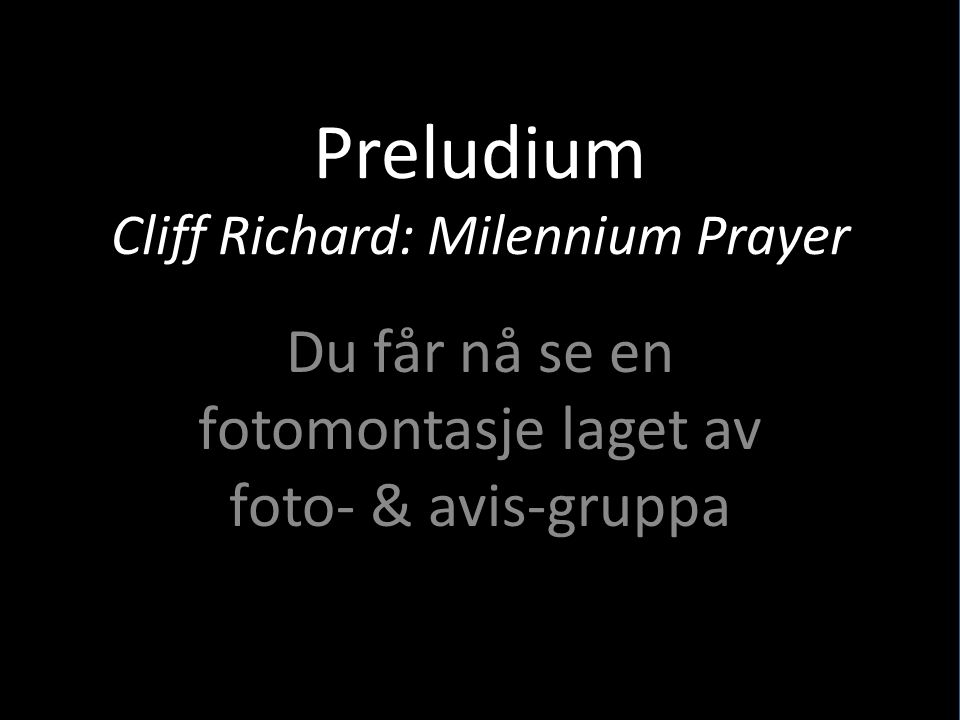 Preludium Cliff Richard: Milennium Prayer