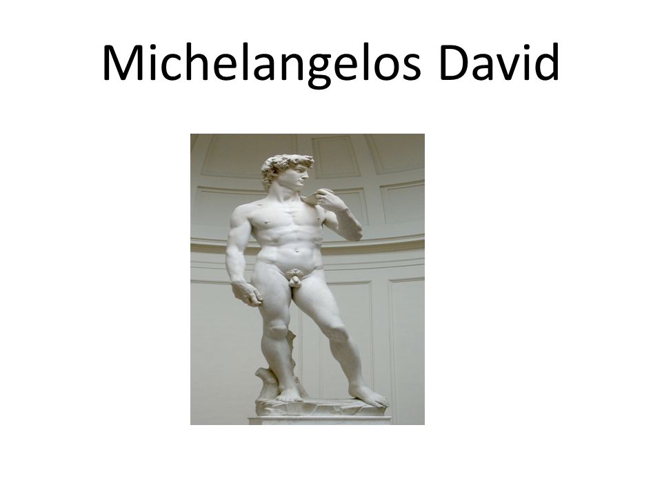 Michelangelos David