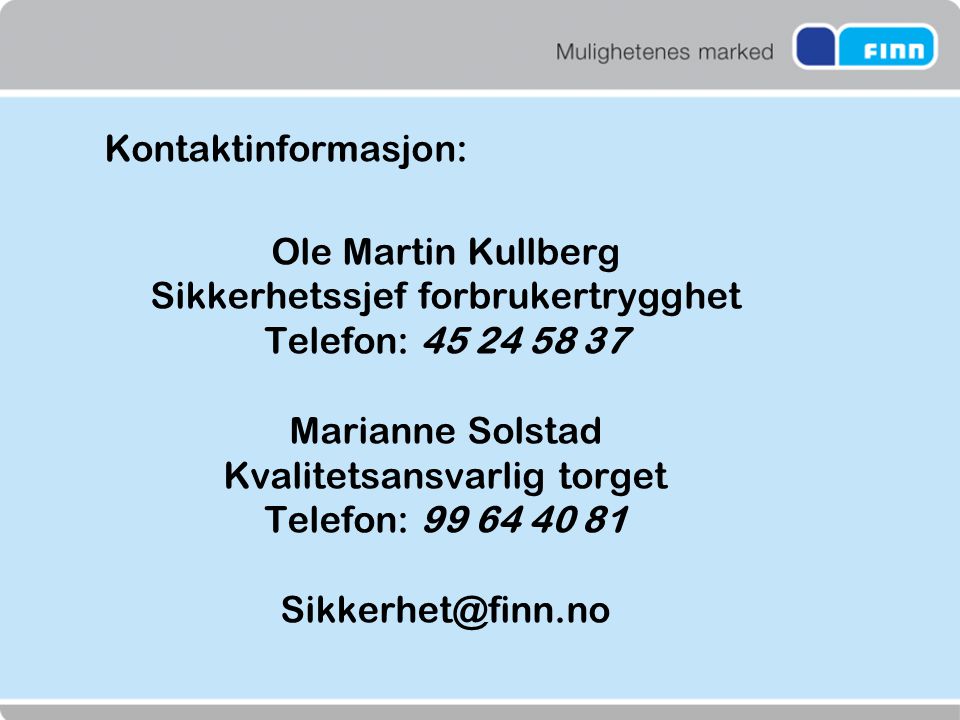 Sikkerhetssjef forbrukertrygghet Telefon: Marianne Solstad