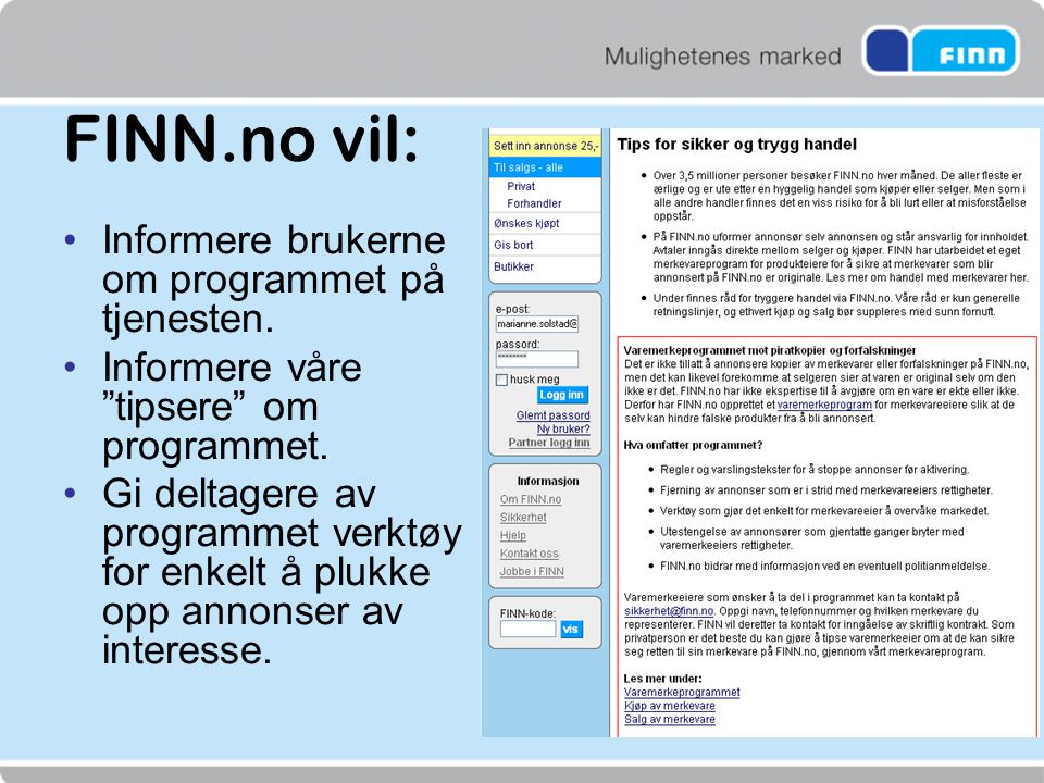 FINN.no vil: Informere brukerne om programmet på tjenesten.