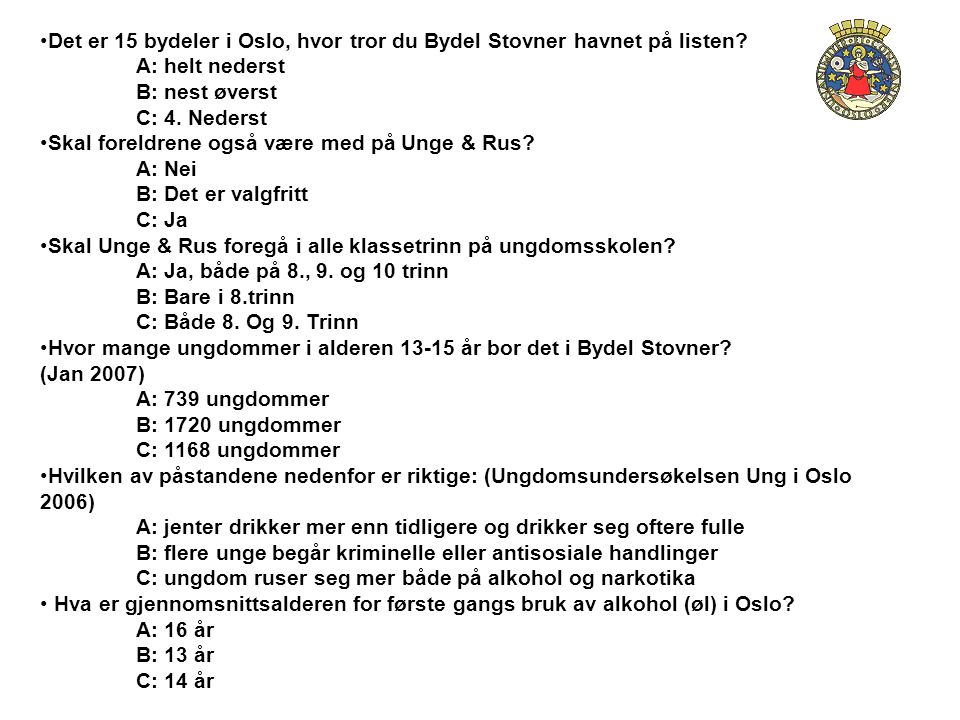 Det er 15 bydeler i Oslo, hvor tror du Bydel Stovner havnet på listen