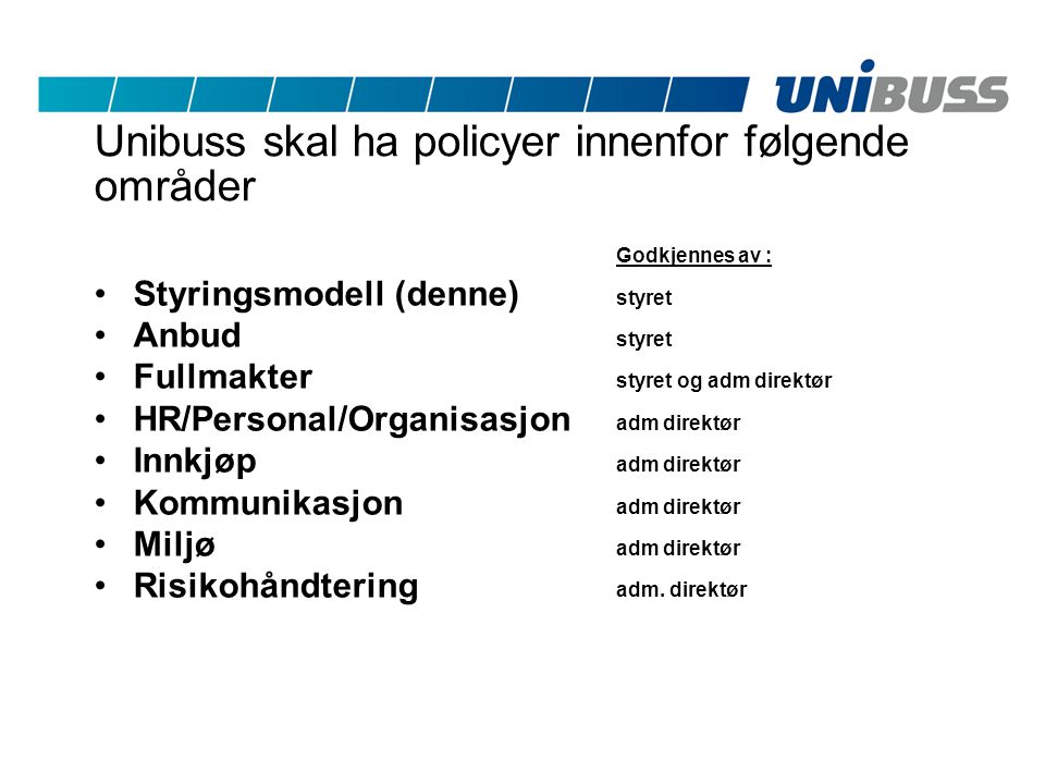 Unibuss skal ha policyer innenfor følgende områder
