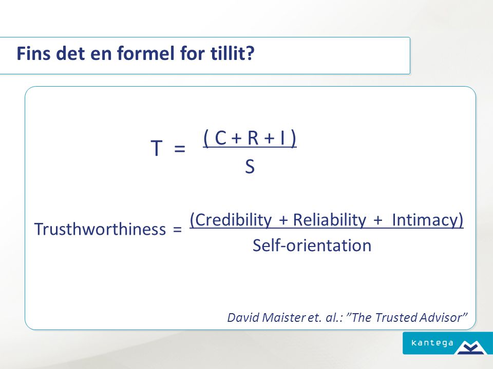 T = ( C + R + I ) S Fins det en formel for tillit Self-orientation