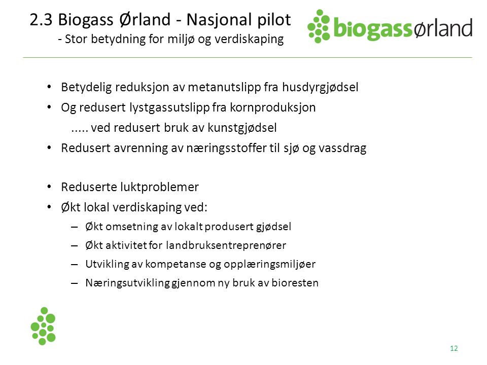 2.3 Biogass Ørland - Nasjonal pilot - Stor betydning for miljø og verdiskaping