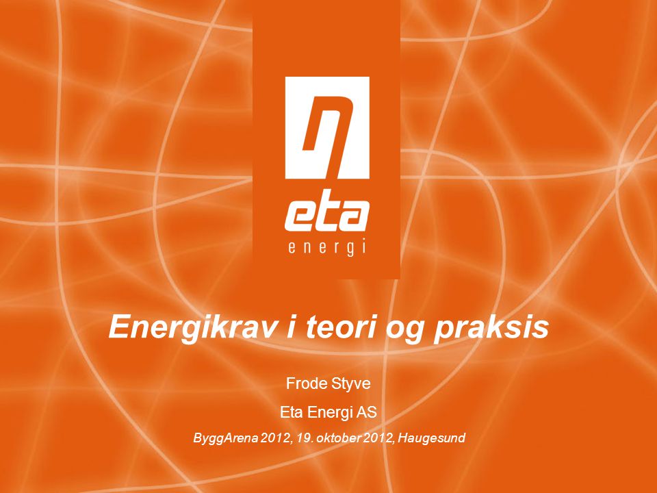 Energikrav i teori og praksis