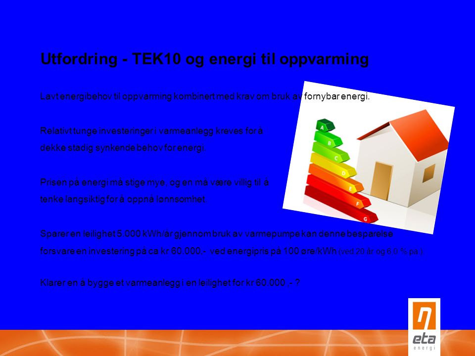 Utfordring - TEK10 og energi til oppvarming