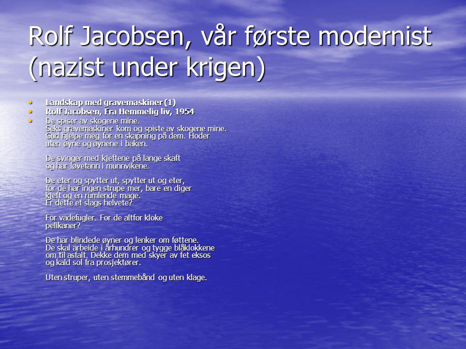 Rolf Jacobsen, vår første modernist (nazist under krigen)