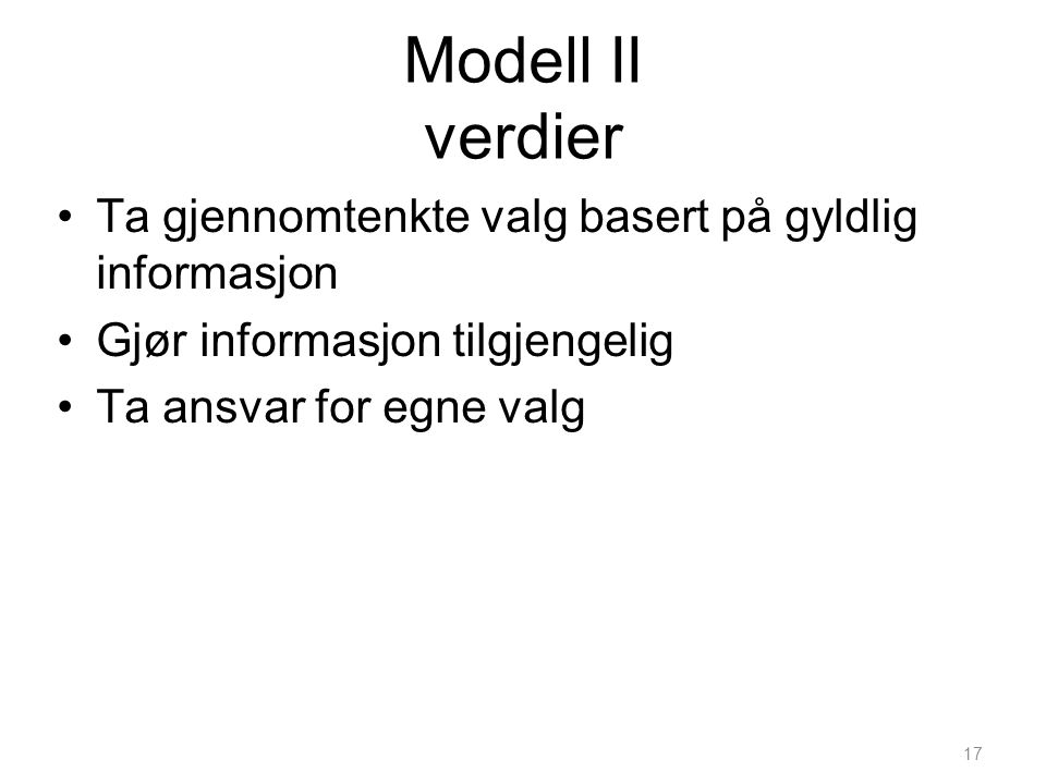 Modell II verdier Ta gjennomtenkte valg basert på gyldlig informasjon