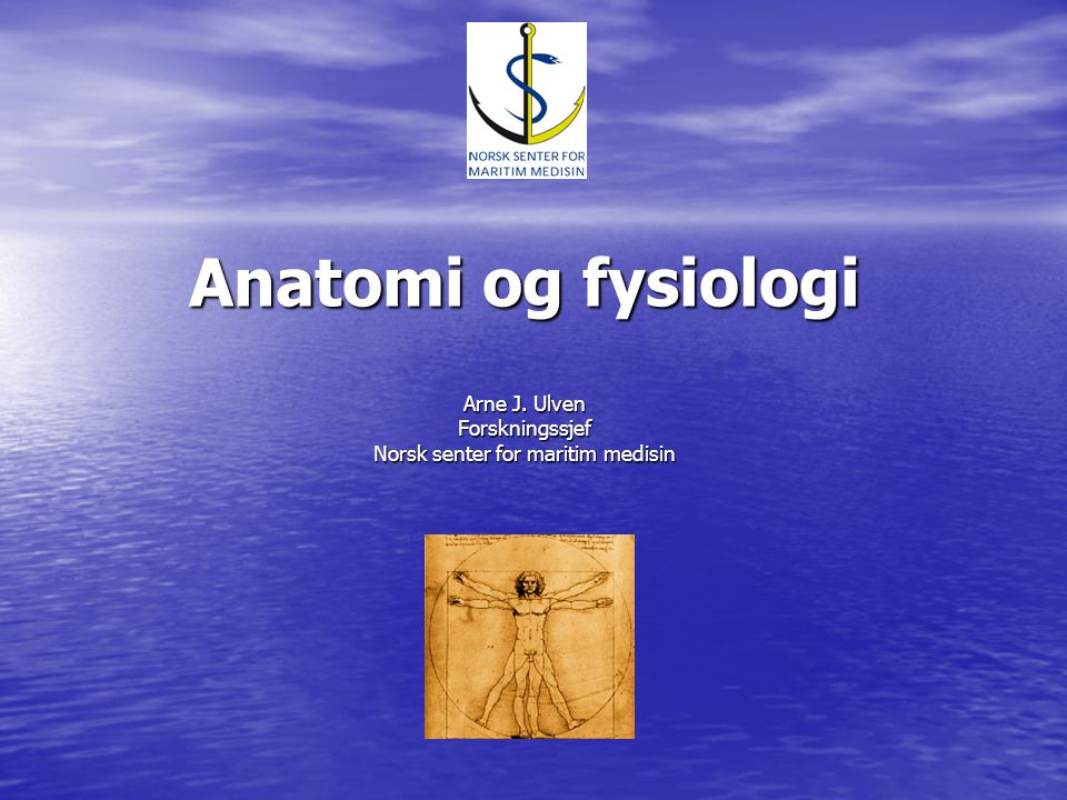 Anatomi og fysiologi Arne J