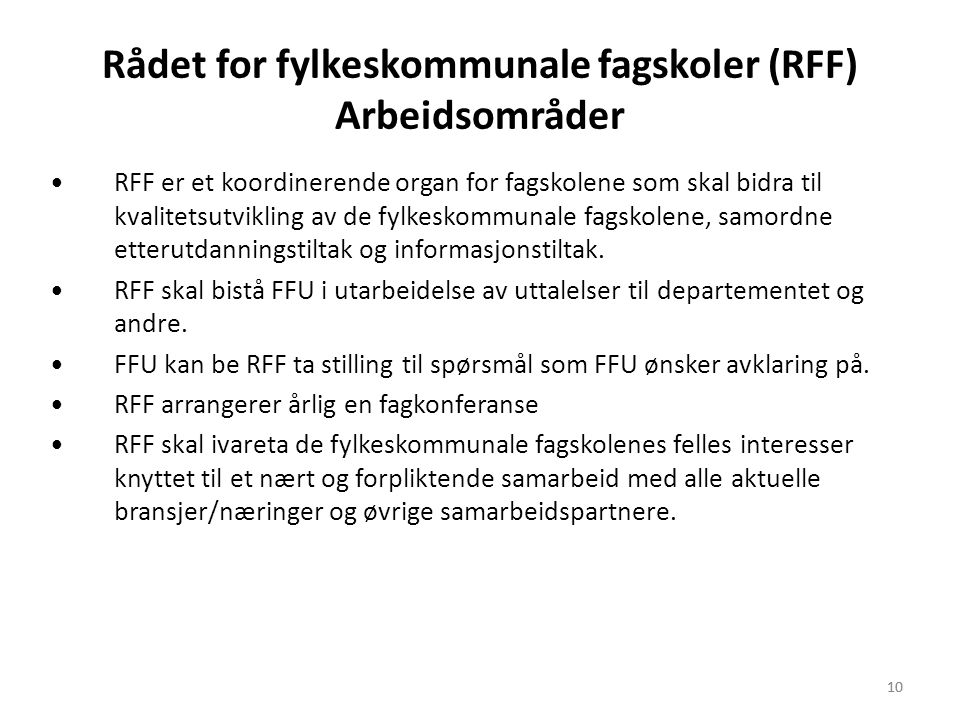 Rådet for fylkeskommunale fagskoler (RFF) Arbeidsområder