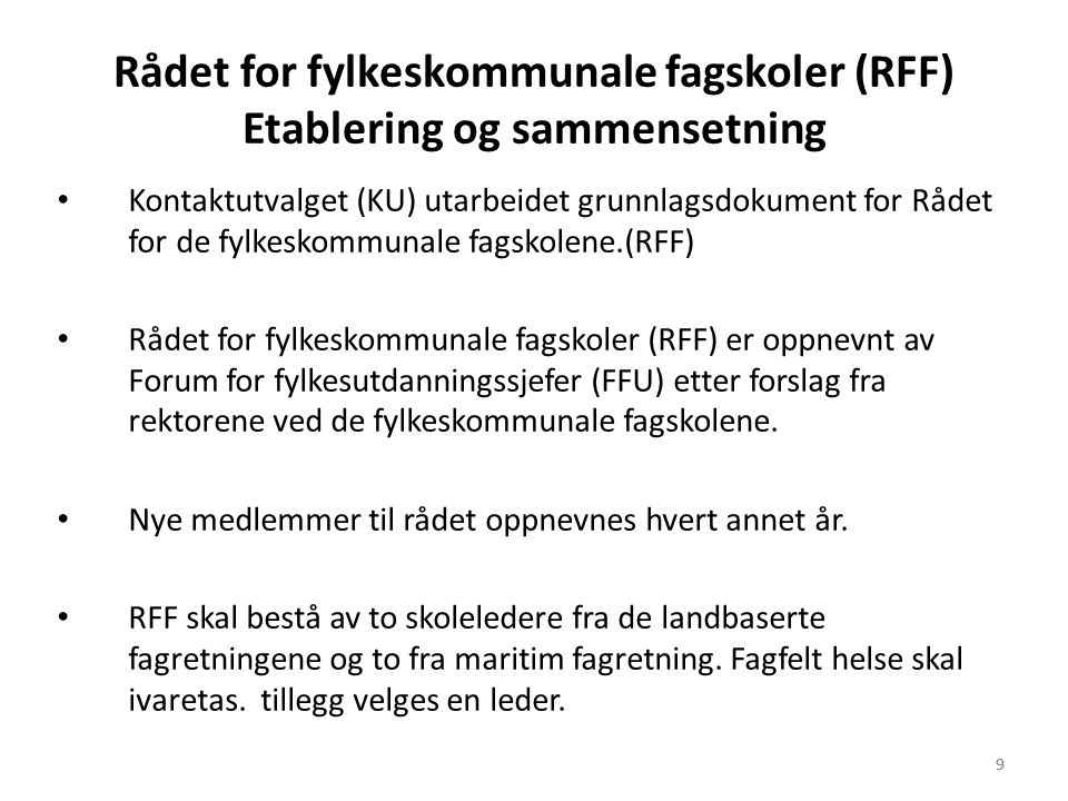 Rådet for fylkeskommunale fagskoler (RFF) Etablering og sammensetning