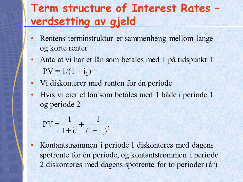 Term structure of Interest Rates – verdsetting av gjeld