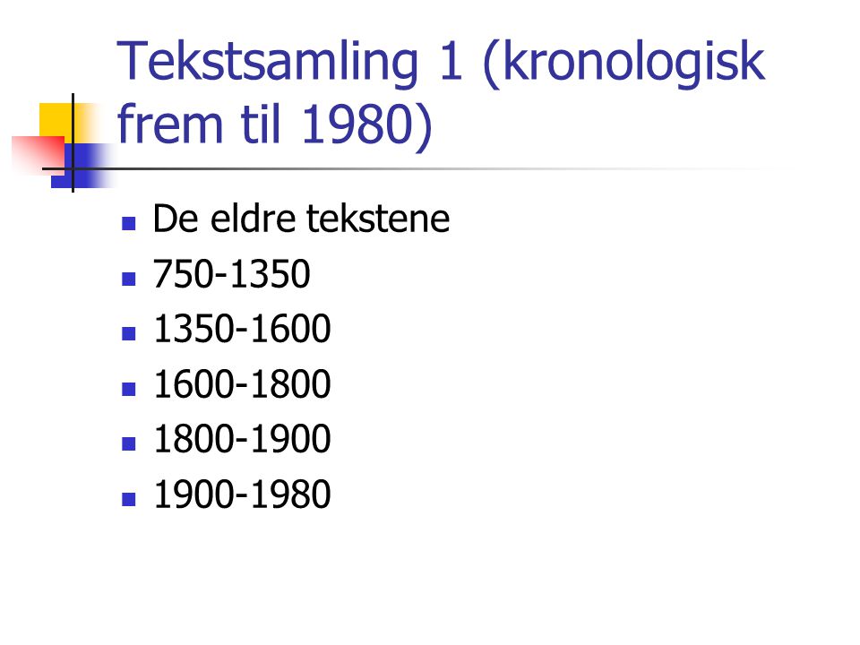 Tekstsamling 1 (kronologisk frem til 1980)