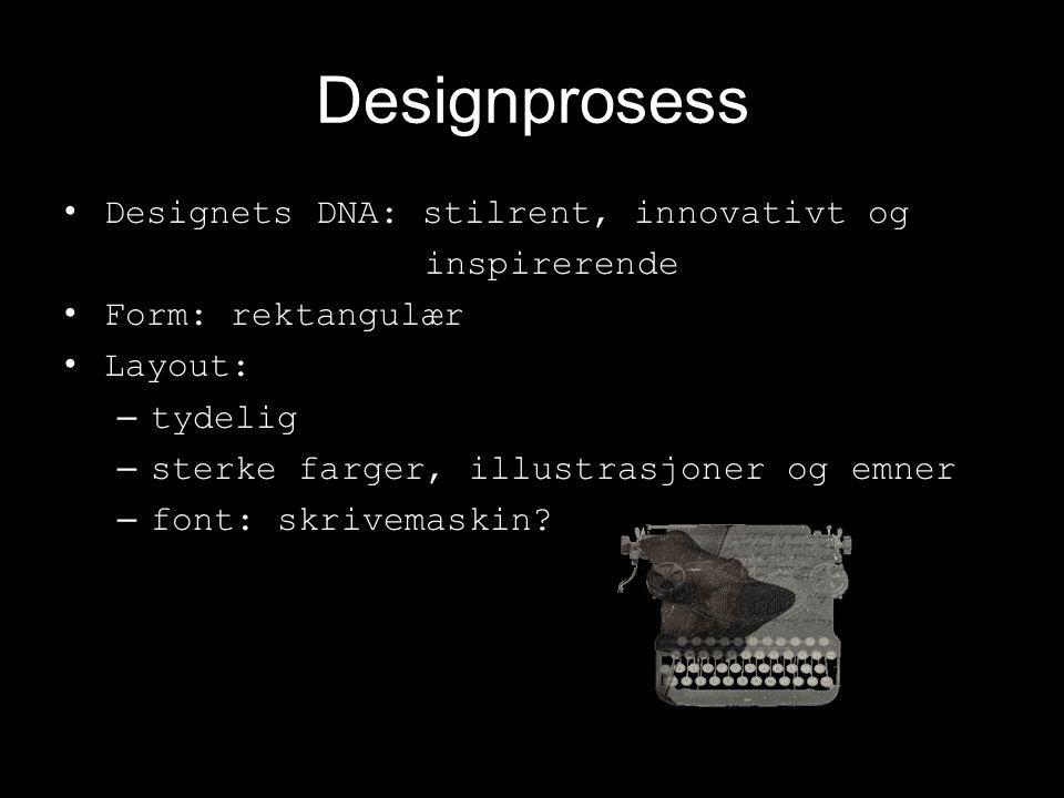 Designprosess Designets DNA: stilrent, innovativt og inspirerende
