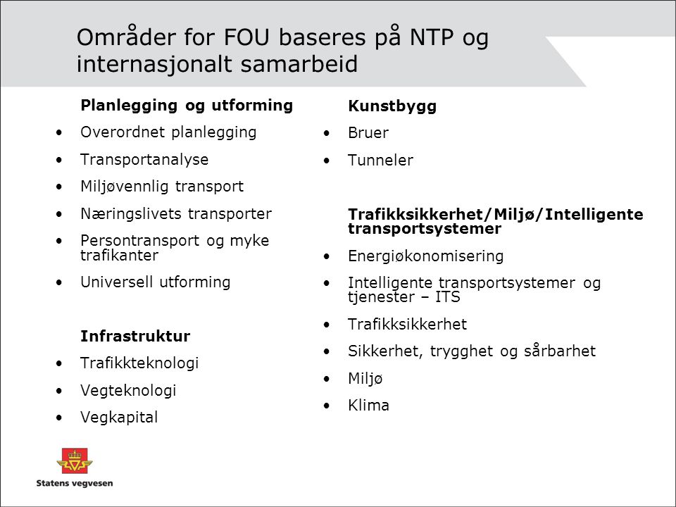 Områder for FOU baseres på NTP og internasjonalt samarbeid