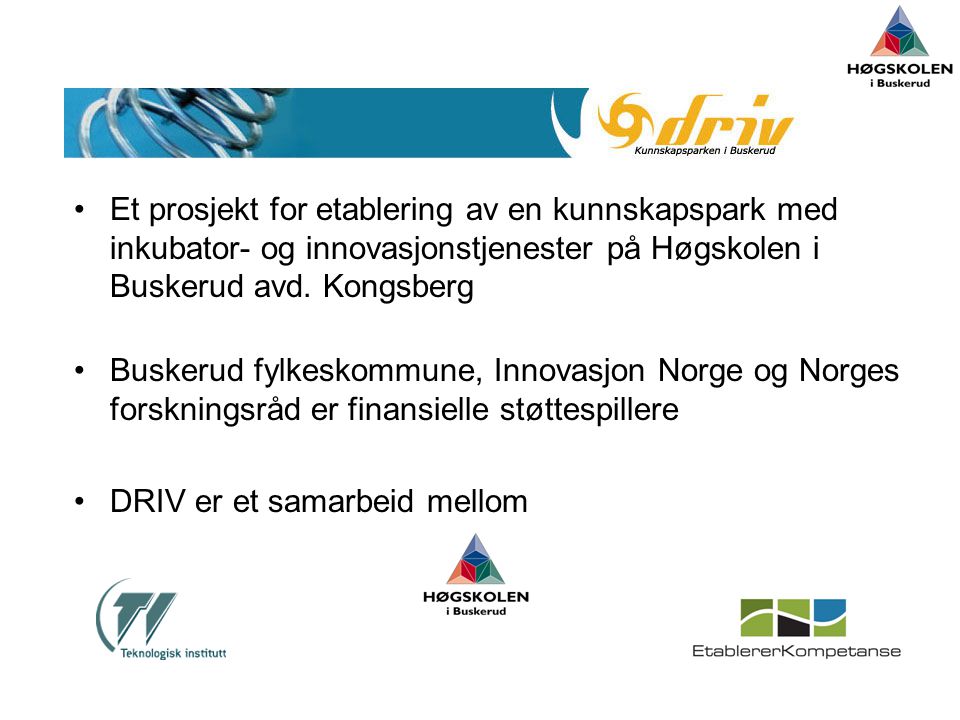 Et prosjekt for etablering av en kunnskapspark med inkubator- og innovasjonstjenester på Høgskolen i Buskerud avd. Kongsberg