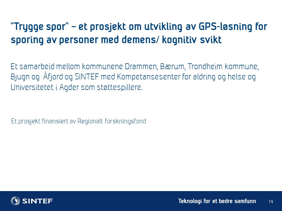 Trygge spor – et prosjekt om utvikling av GPS-løsning for sporing av personer med demens/ kognitiv svikt