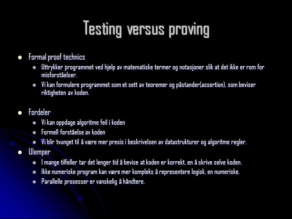 Testing versus proving