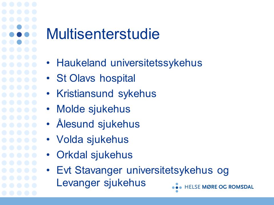 Multisenterstudie Haukeland universitetssykehus St Olavs hospital