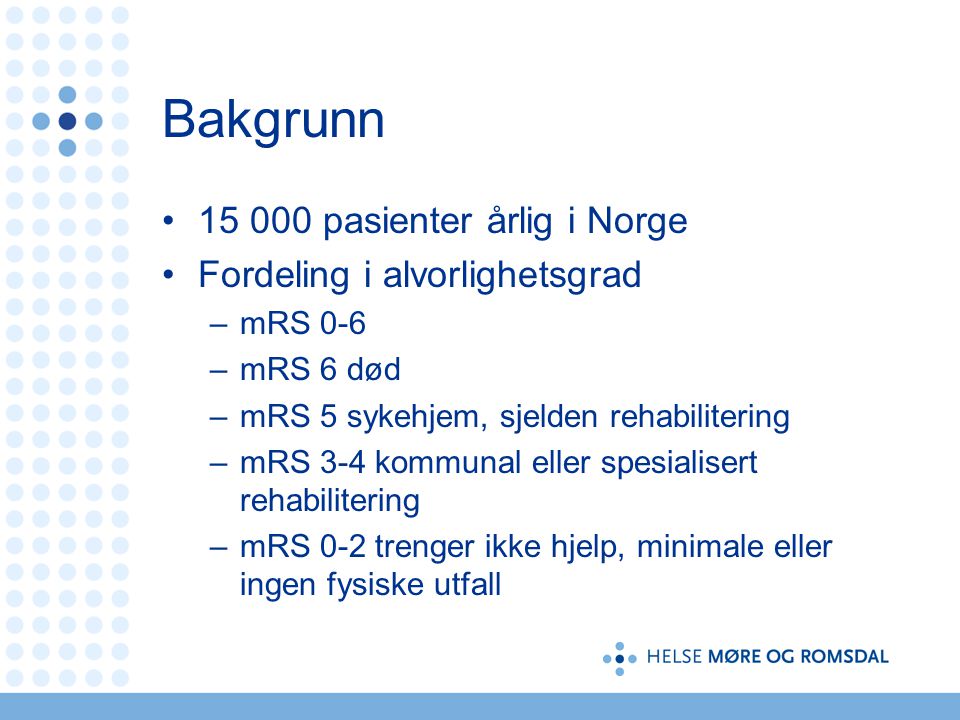 Bakgrunn pasienter årlig i Norge Fordeling i alvorlighetsgrad