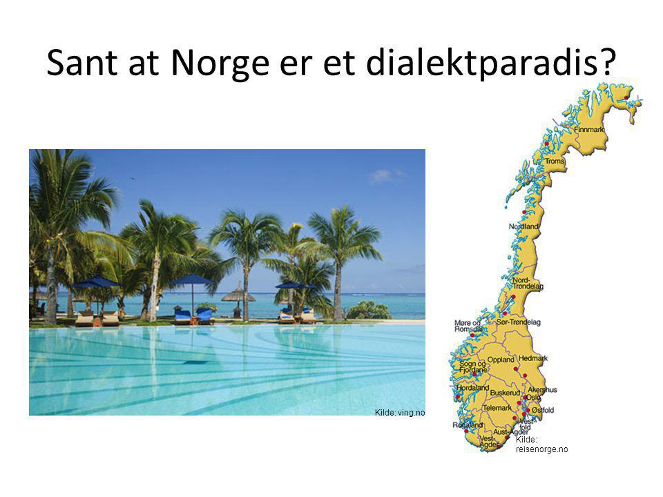 Sant at Norge er et dialektparadis