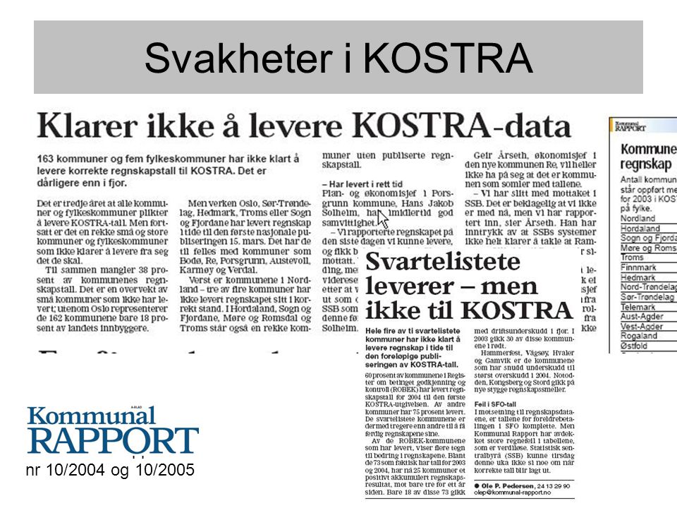 Svakheter i KOSTRA Kommunal Rapport nr 10/2004 og 10/2005