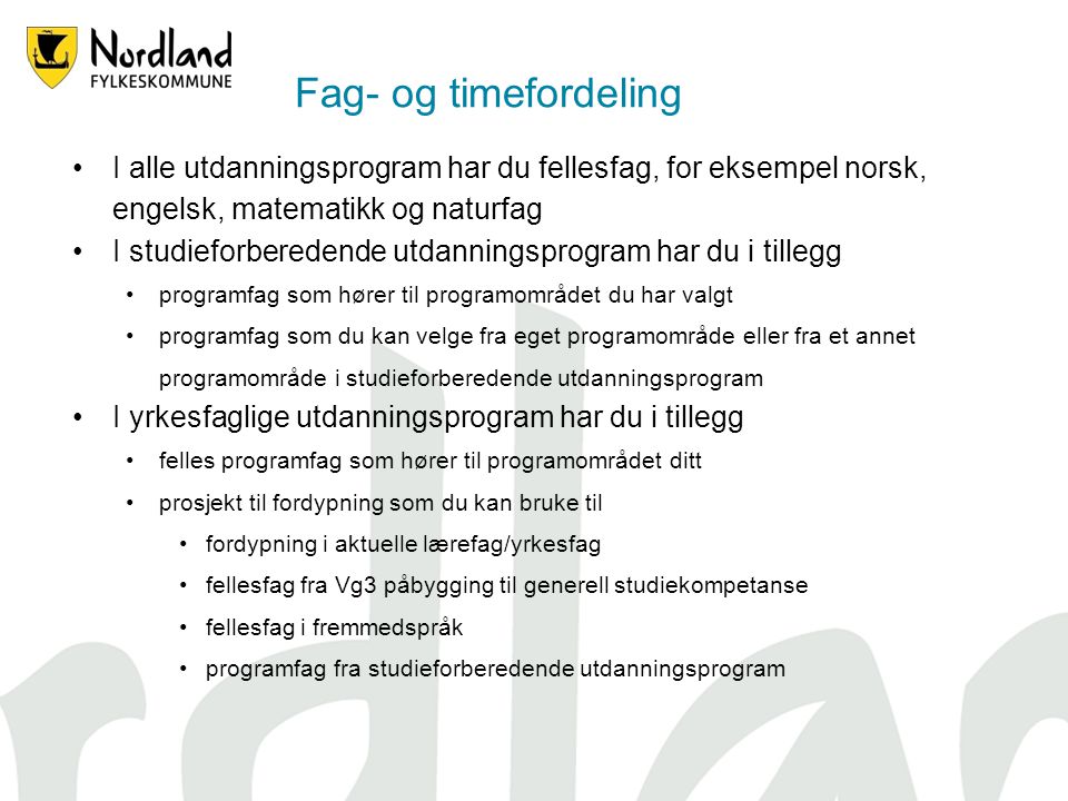 Fag- og timefordeling I alle utdanningsprogram har du fellesfag, for eksempel norsk, engelsk, matematikk og naturfag.