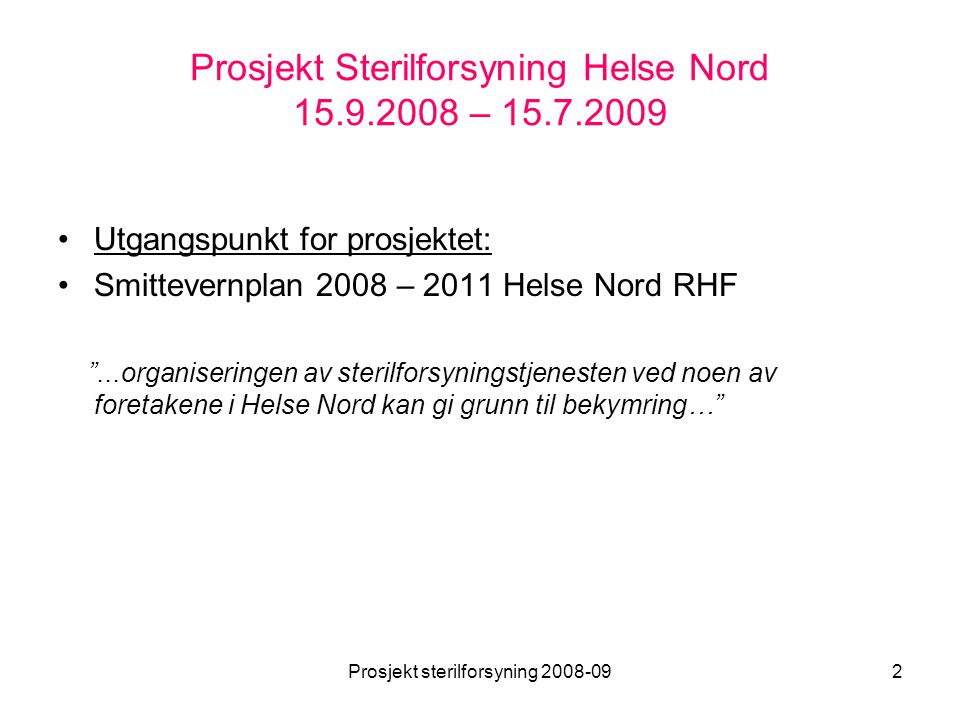 Prosjekt Sterilforsyning Helse Nord –