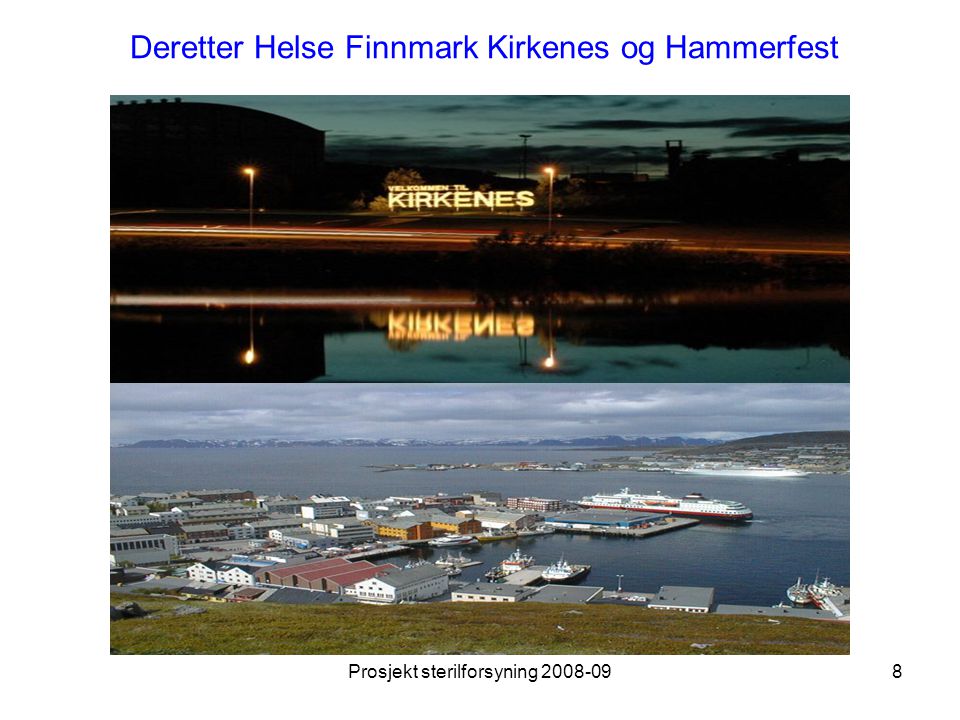 Deretter Helse Finnmark Kirkenes og Hammerfest