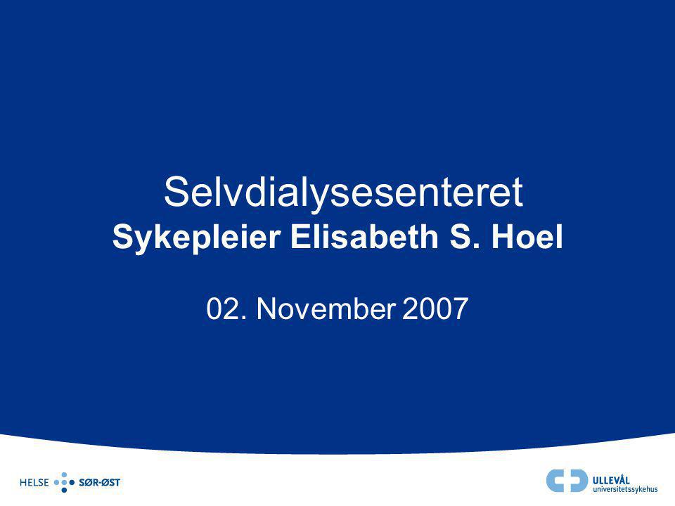 Selvdialysesenteret Sykepleier Elisabeth S. Hoel