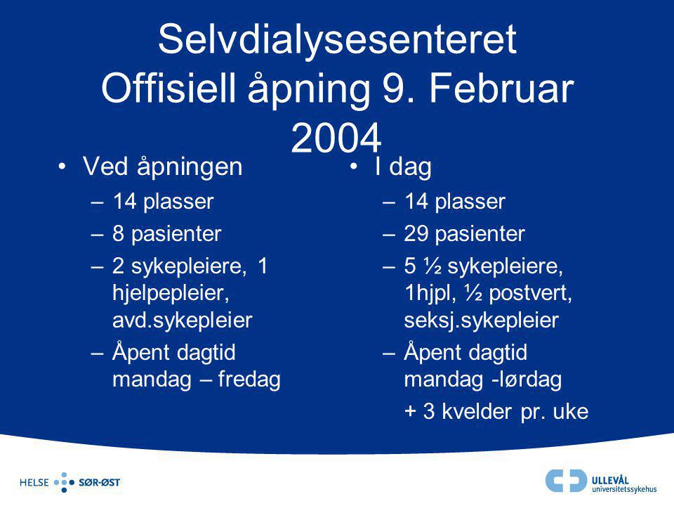 Selvdialysesenteret Offisiell åpning 9. Februar 2004