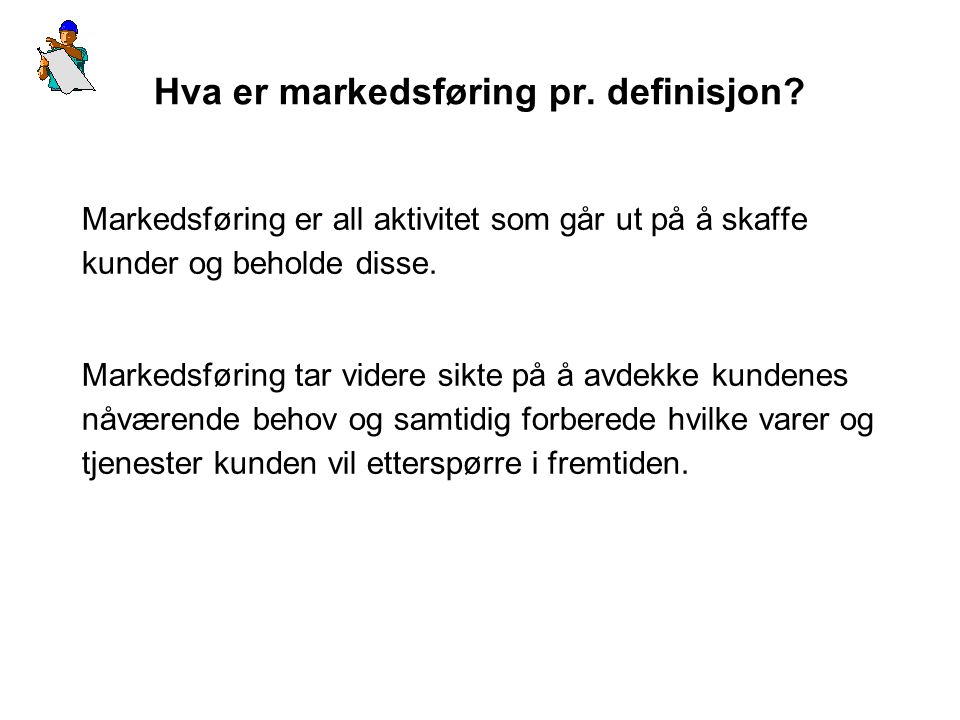 Hva er markedsføring pr. definisjon