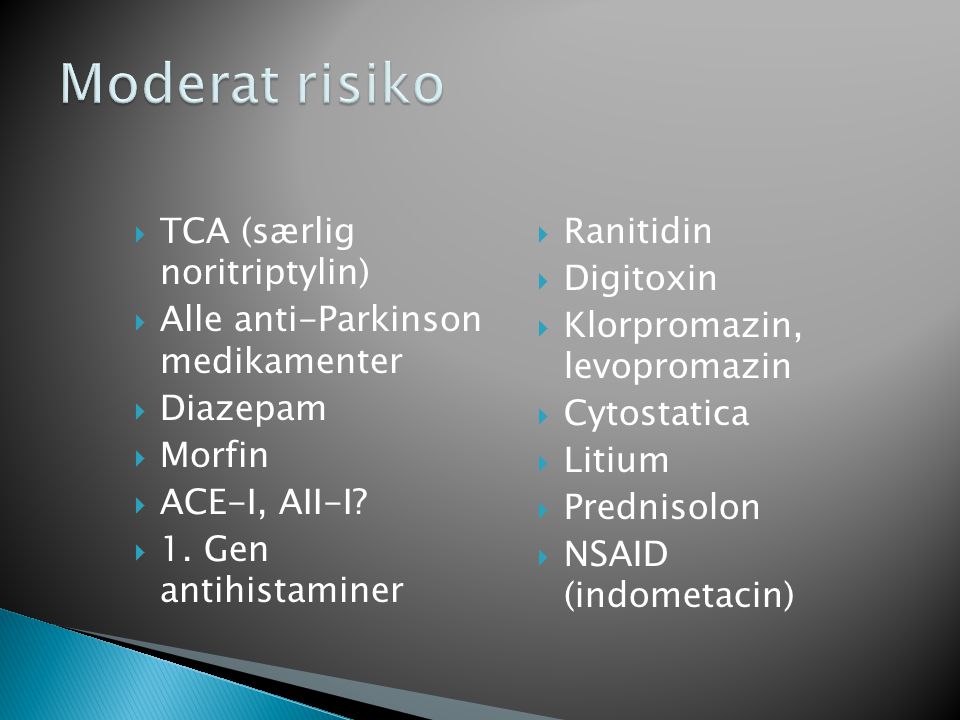 Moderat risiko TCA (særlig noritriptylin)