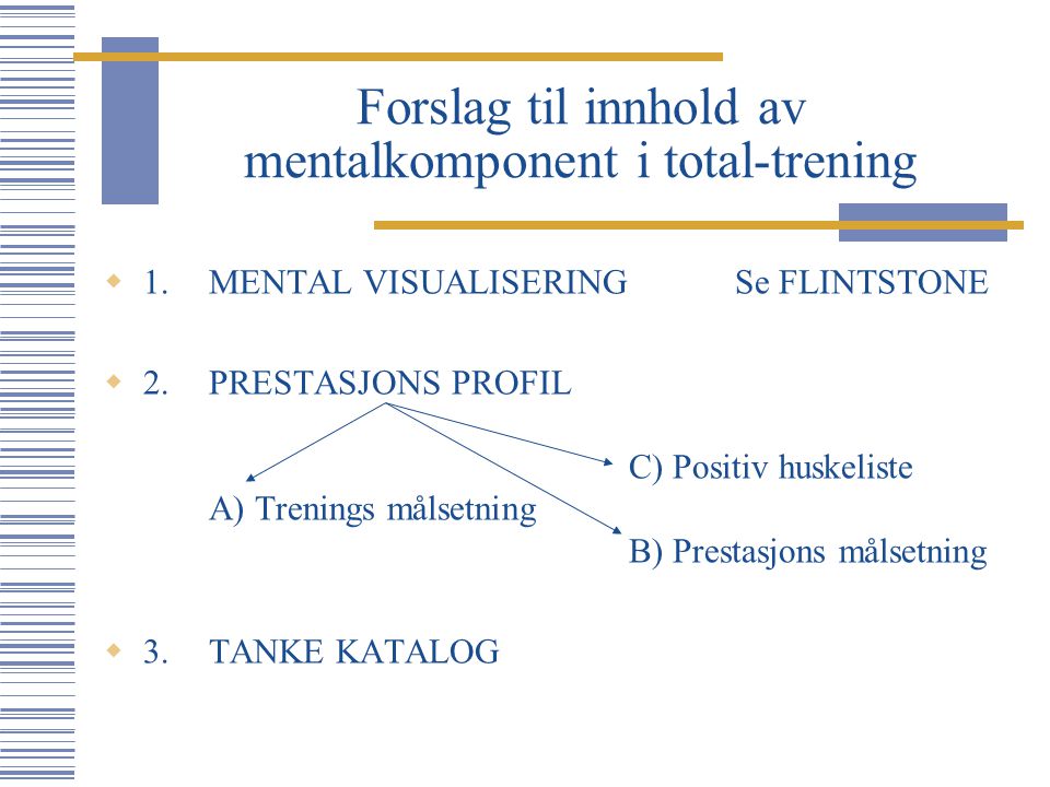 Forslag til innhold av mentalkomponent i total-trening