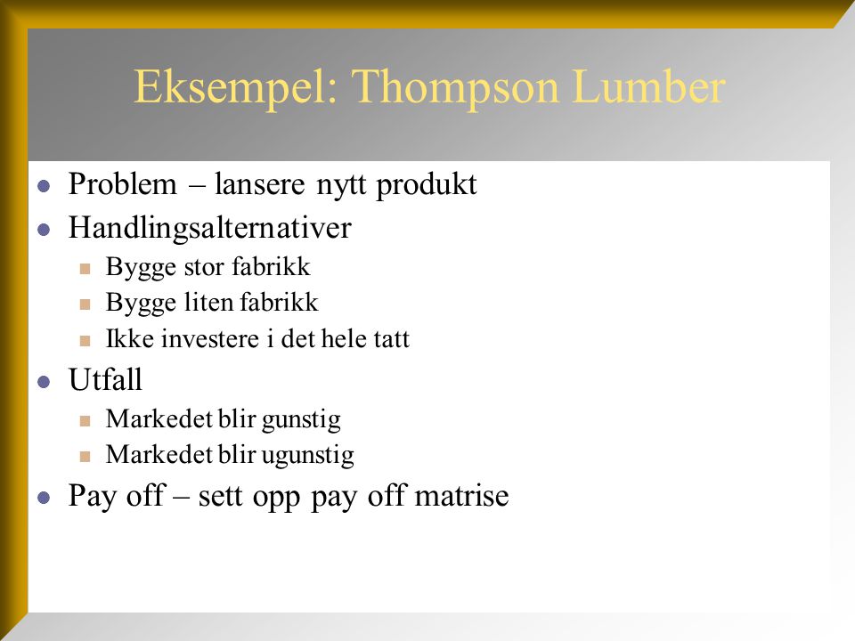 Eksempel: Thompson Lumber