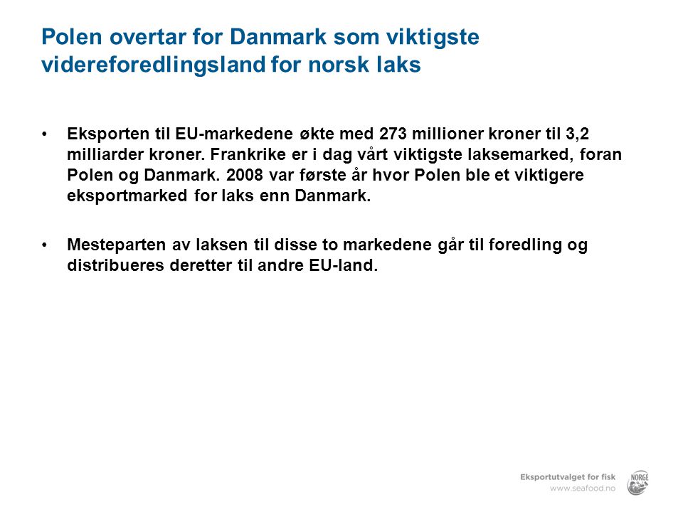 Polen overtar for Danmark som viktigste videreforedlingsland for norsk laks