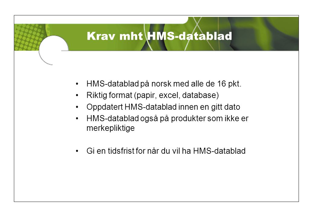 Krav mht HMS-datablad HMS-datablad på norsk med alle de 16 pkt.