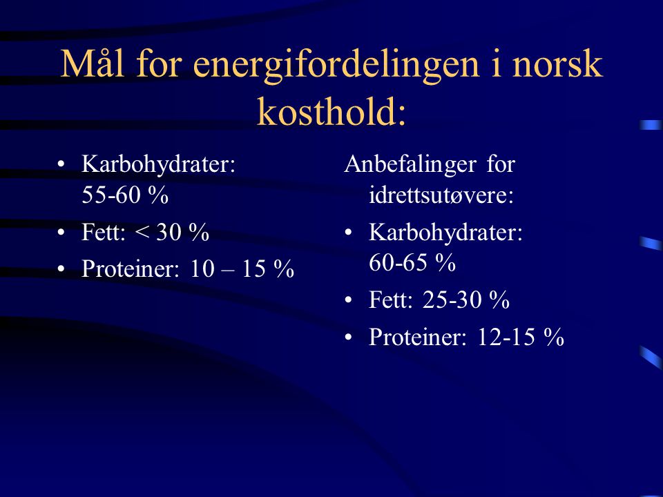 Mål for energifordelingen i norsk kosthold: