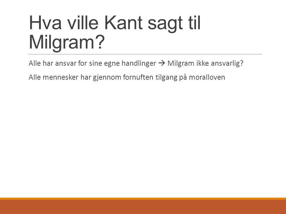 Hva ville Kant sagt til Milgram