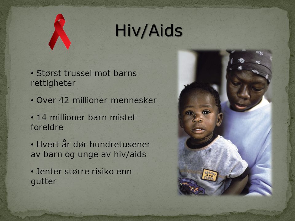 Hiv/Aids Størst trussel mot barns rettigheter