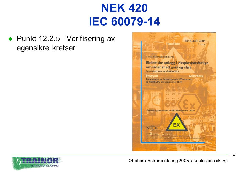 NEK 420 IEC Punkt Verifisering av egensikre kretser