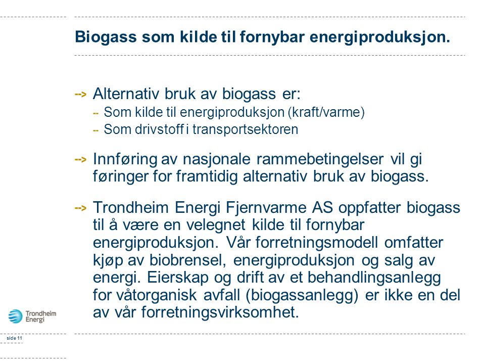 Biogass som kilde til fornybar energiproduksjon.
