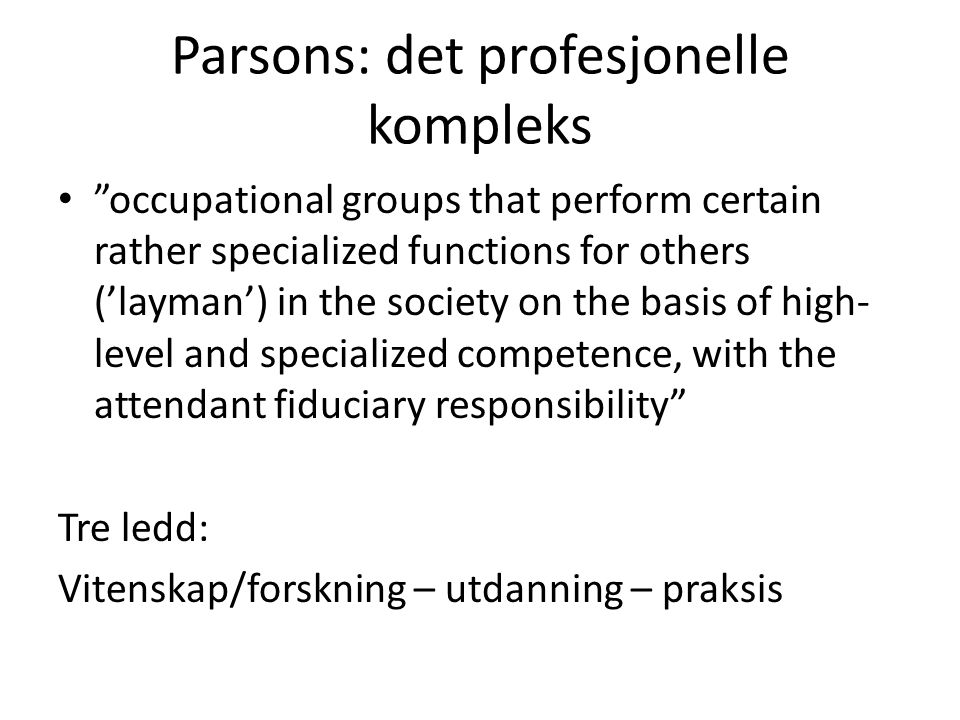 Parsons: det profesjonelle kompleks