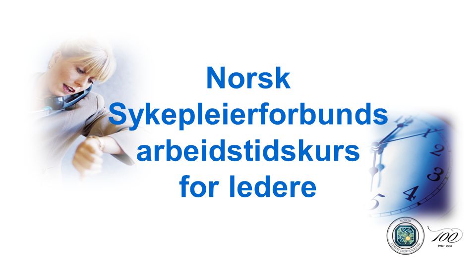 Norsk Sykepleierforbunds arbeidstidskurs for ledere