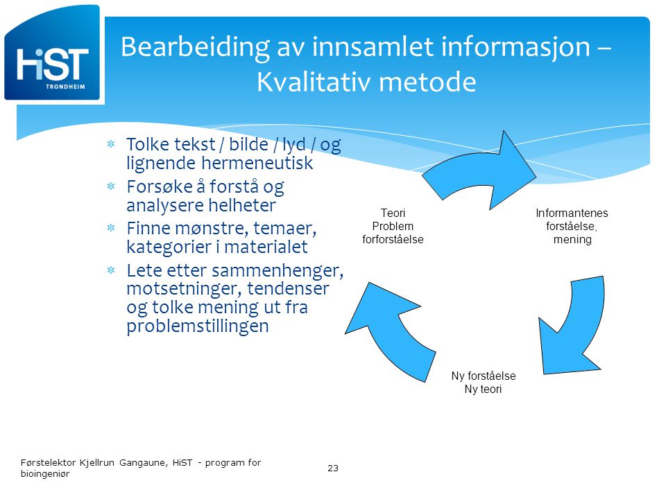 Bearbeiding av innsamlet informasjon – Kvalitativ metode