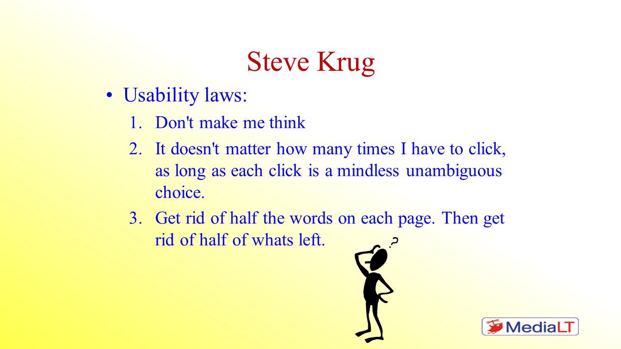 Steve Krug Usability laws: Don t make me think