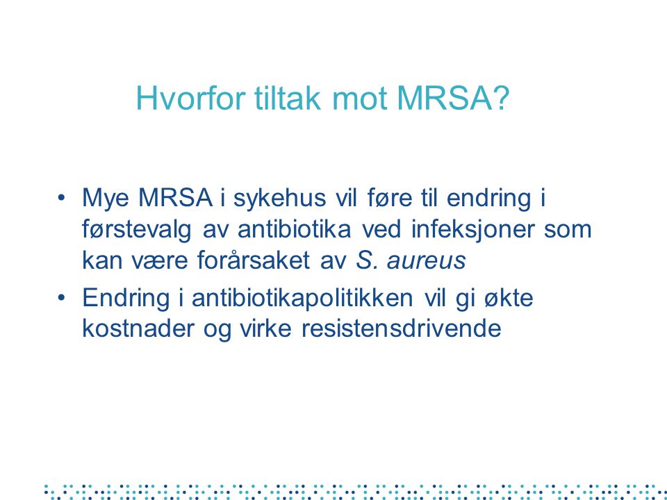 Hvorfor tiltak mot MRSA
