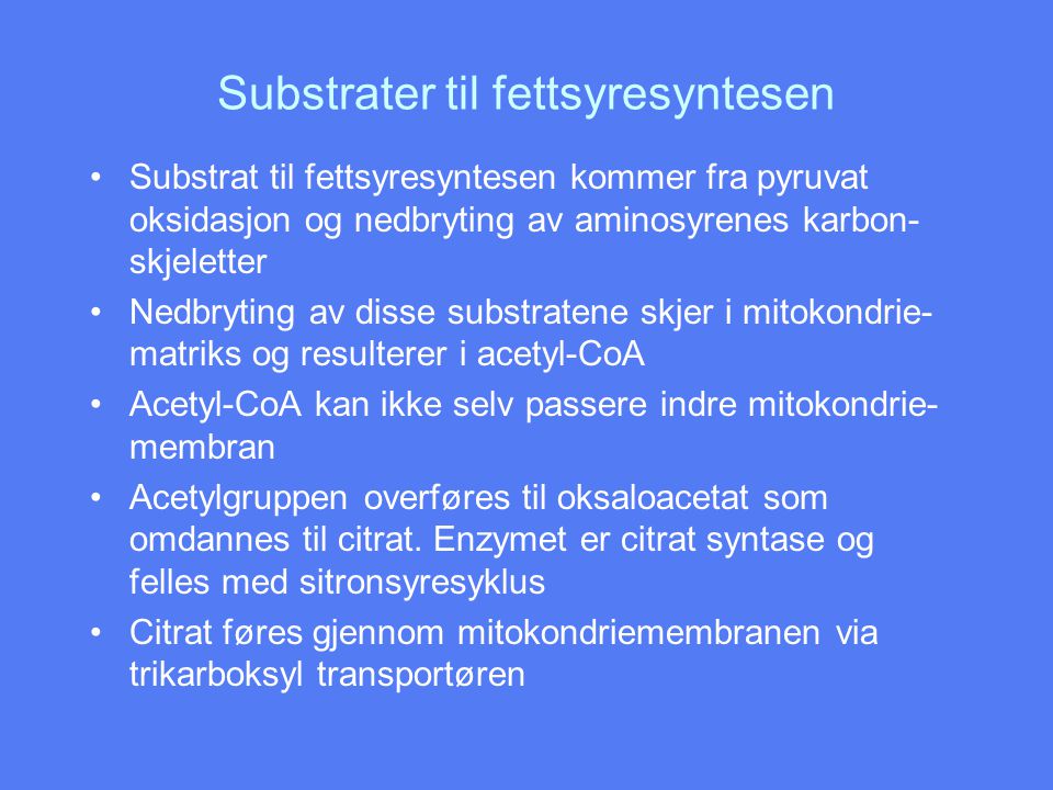 Substrater til fettsyresyntesen