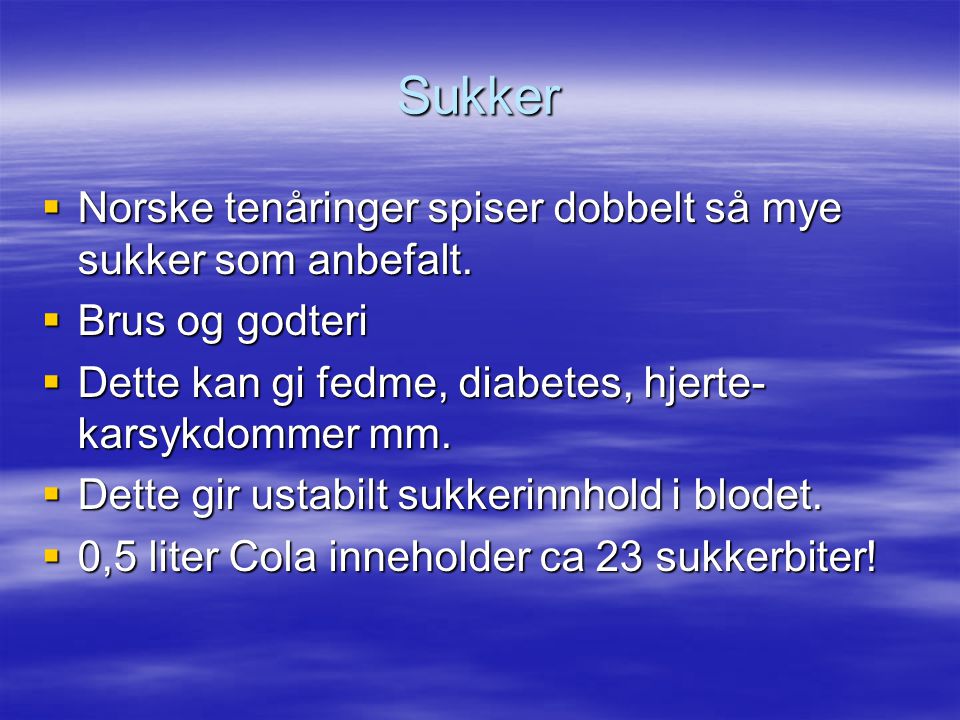 Sukker Norske tenåringer spiser dobbelt så mye sukker som anbefalt.