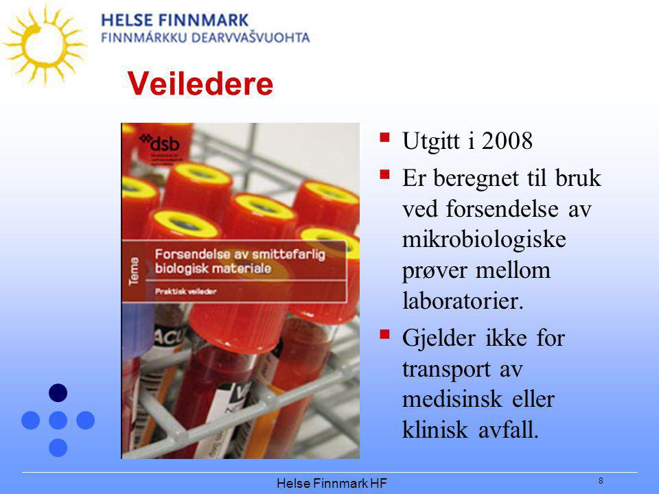 Veiledere Utgitt i Er beregnet til bruk ved forsendelse av mikrobiologiske prøver mellom laboratorier.